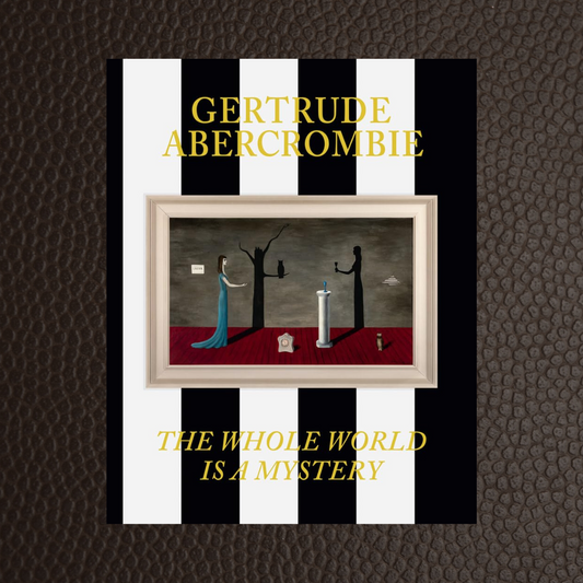 Gertrude Abercrombie: The Whole World Is a Mystery