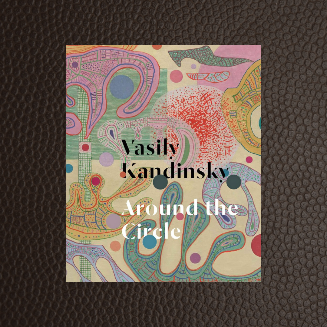 Vasily Kandinsky: Around the Circle